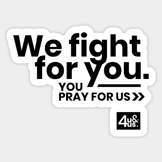 We Fight For You. Pray For Us. (Fight Against COVID-19) Sticker by 4u&4us Front Liners' Gift Ideas